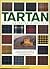 Tartan: An Illustrated Directory: A complete visual reference to over 330 tartans from Scotland and around the world