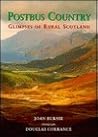 Postbus Country: Glimpses of Rural Scotland