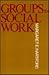 Groups in Social Work