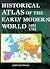 Historical Atlas Of The Early Modern World, 1492 - 1783