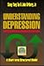 Understanding Depression by Siang-Yang Tan