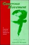 Generous Movement: A Practical Guide to Balance in Action/With CD (Moving Awareness)