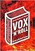 Vox 'n' Roll: Fiction for the 21st Century