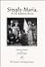 Simply Maria, or, The American dream by Josefina López