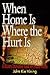 When Home is Where the Hurt is: A Ministry Intervention Guide for Trauma Victims