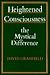 Heightened Consciousness: The Mystical Difference