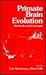 Primate Brain Evolution: Me...