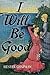 I Will Be Good