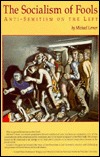 The Socialism of Fools: Anti-Semitism on the Left (Paperback)