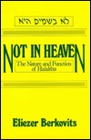 Not in Heaven: The Nature and Function of Halakha (Paperback)