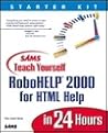 Sams Teach Yourself RoboHELP 2000 for HTML Help in 24 Hours (Teach Yourself -- Hours)