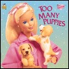 Dear Barbie: Too Many Puppies (Look-Look)