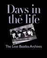 Days in the Life: The Lost Beatles Archives