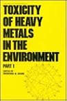 Toxicity of Heavy Metals in the Environment/Part 1: 001 Toxicity of Heavy Metals in the Environment/Part 1: 001