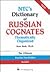 NTC's Dictionary of Russian Cognates Thematically Organized