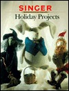Holiday Projects (Singer Sewing Reference Library)