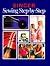 Sewing Step-by-Step (Singer Sewing Reference Library)