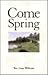 Come Spring by Ben Ames Williams