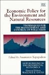 Economic Policy for the Environment and Natural Resources: Techniques for the Management and Control of Pollution (New Horizons in Environmental Economics series)