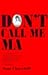 Don't Call Me Ma