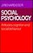 Social Psychology: Attitudes, Cognition and Social Behaviour