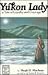 Yukon Lady: A Tale of Loyalty and Courage.