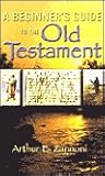 A Beginners Guide to the Old Testament A Beginners Guide to the Old Testament