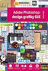 Adobe Photoshop: design grafiky GUI Adobe Photoshop: design grafiky GUI