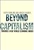 Beyond Capitalism: Towards ...