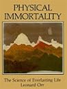 Physical Immortality: The Science of Everlasting Life