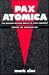 Pax Atomica: The Nuclear De...