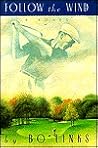 Follow the Wind by Bo Links Follow the Wind by Bo Links