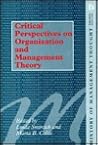 Critical Perspectives on Organization and Management Theory (History of Management Thought)