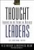 Thought Leaders: Insights on the Future of Business (Jossey Bass Business & Management Series)