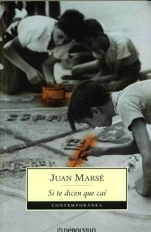 Portada de Si te dicen que caí, de Juan Marsé