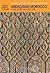 Andalusian Morocco: A Discovery in Living Art (Museum With No Frontiers International Exhibition Cycle : Islamic Art in the Mediterranean : Morocco)