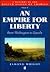 An Empire for Liberty: From...