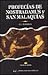 Profecias De Nostradamus Y San Malaquias/Prophecies of Nostradamus and St. Malek (Spanish Edition)