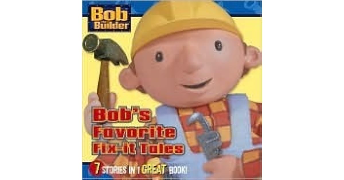 Bob's Favorite FixIt Tales by Hot Animation