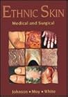 Ethnic Skin: Medical and Surgical