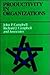 Productivity in Organizations: New Perspectives from Industrial and Organizational Psychology (The Jossey-Bass Management Series)