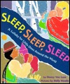 Sleep, Sleep, Sleep: A Lullaby for Little Ones Around the World (Hardcover)