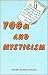 Yoga and Mysticism by Prabhavananda