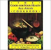The Good-For-Your-Health All-Asian Cookbook (Paperback)