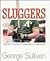 Sluggers: Twenty-Seven of Baseball's Greatest
