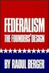 Federalism: The Founders' Design