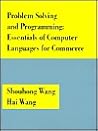 Problem Solving and Programming: Essentials of Computer Languages for Commerce Problem Solving and Programming: Essentials of Computer Languages for Commerce