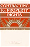 Contracting for Property Rights (Political Economy of Institutions and Decisions)