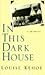 In This Dark House: A Memoir