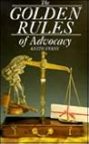 The Golden Rules of Advocacy by Keith Evans